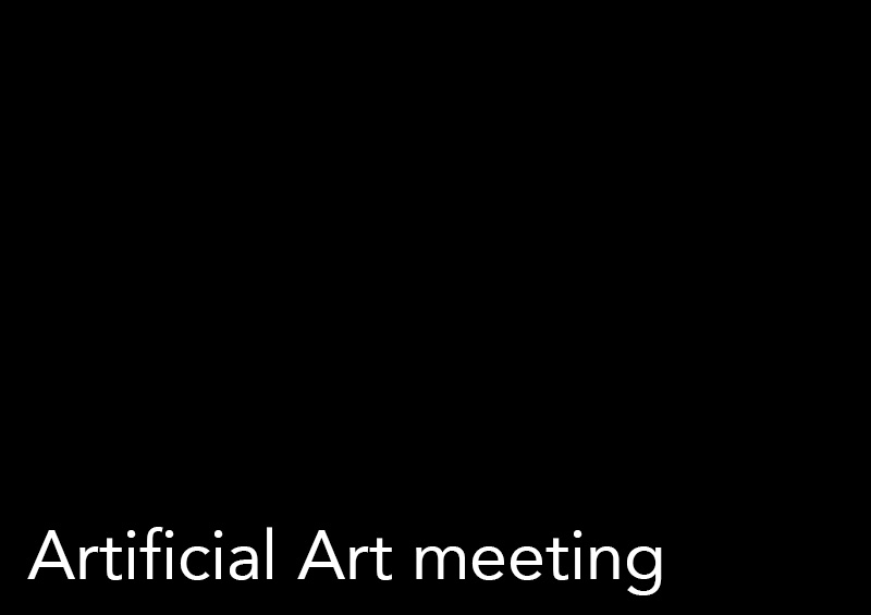 Artificial Art meeting